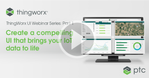 ThingWorx UI Webinar Part 1